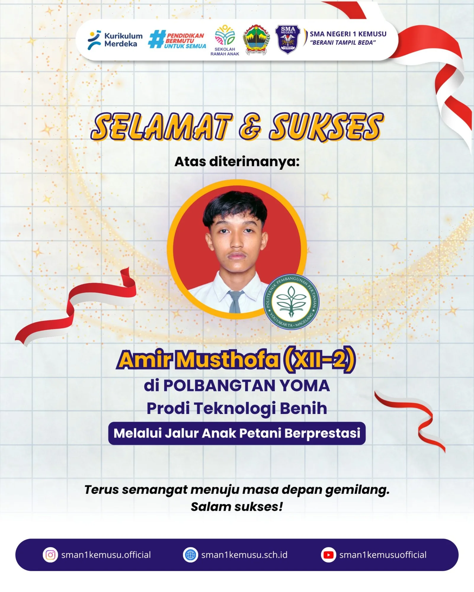 Selamat dan Sukses untuk Amir Musthofa (XII-2)diterima di POLBANGTAN YOMA Prodi Teknologi Benih melalui Jalur Anak Petani Berprestasi